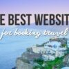 17 Best Travel Sites in 2023: List of Top Websites